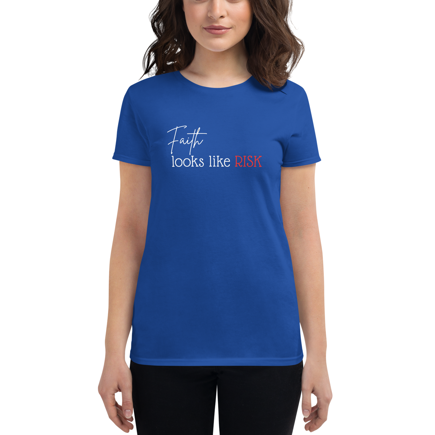 T-Shirt - "Faith Looks Like Risk" - Women's Cut